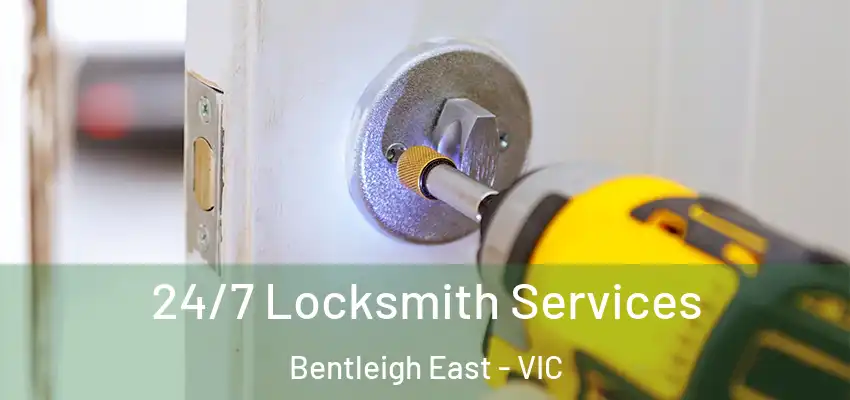24/7 Locksmith Services Bentleigh East - VIC