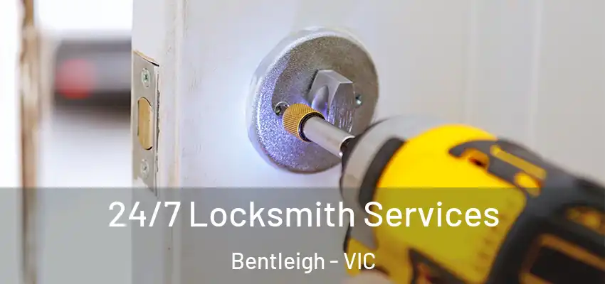 24/7 Locksmith Services Bentleigh - VIC