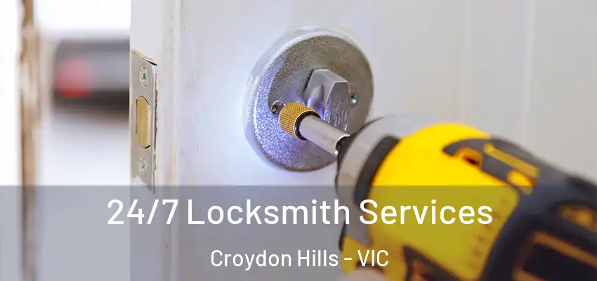 24/7 Locksmith Services Croydon Hills - VIC