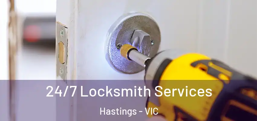 24/7 Locksmith Services Hastings - VIC
