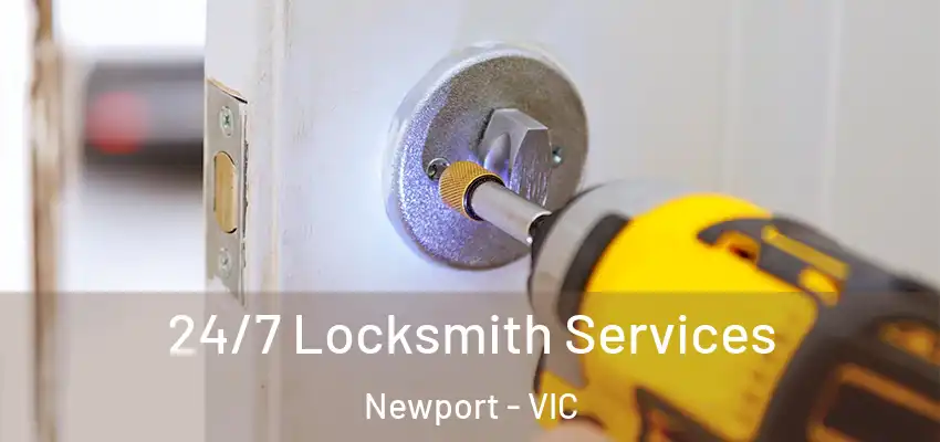 24/7 Locksmith Services Newport - VIC
