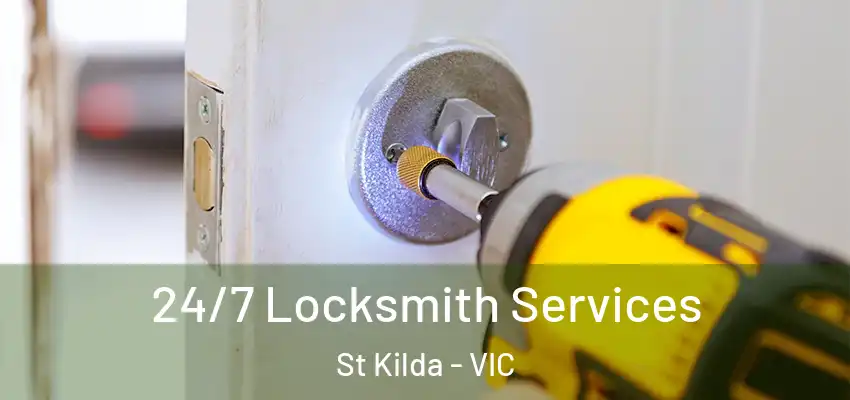 24/7 Locksmith Services St Kilda - VIC