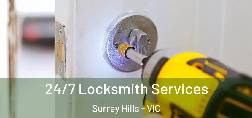 24/7 Locksmith Services Surrey Hills - VIC