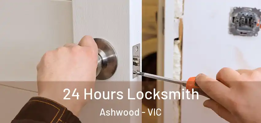  24 Hours Locksmith Ashwood - VIC