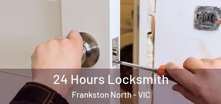  24 Hours Locksmith Frankston North - VIC
