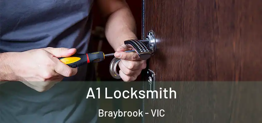  A1 Locksmith Braybrook - VIC
