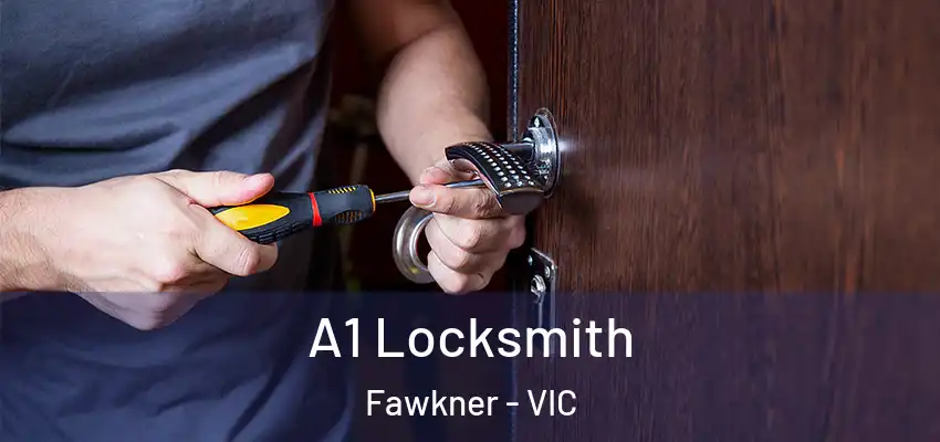  A1 Locksmith Fawkner - VIC
