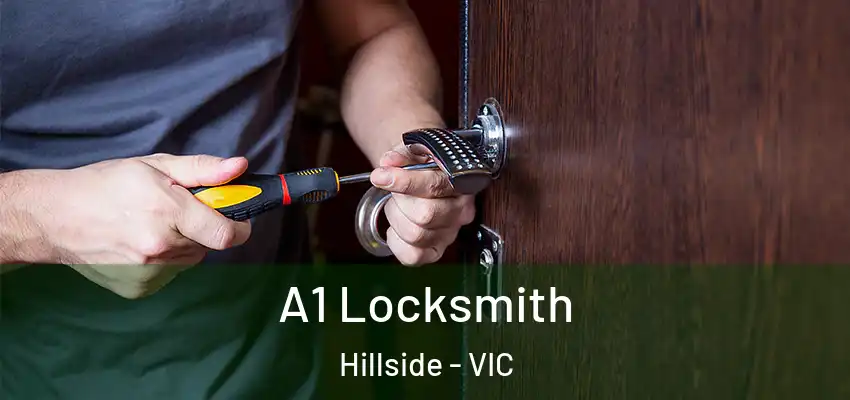 A1 Locksmith Hillside - VIC