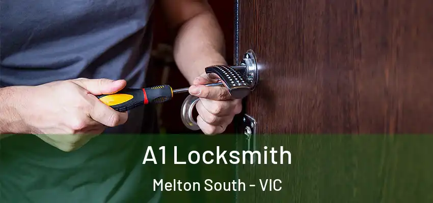 A1 Locksmith Melton South - VIC