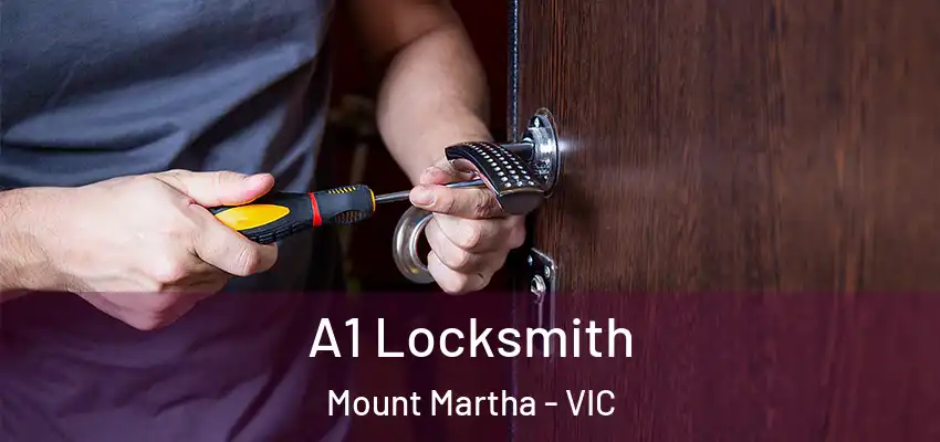 A1 Locksmith Mount Martha - VIC