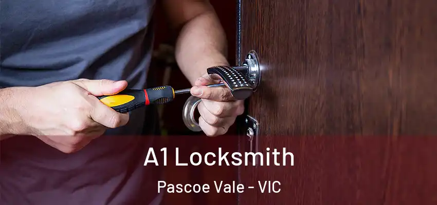  A1 Locksmith Pascoe Vale - VIC