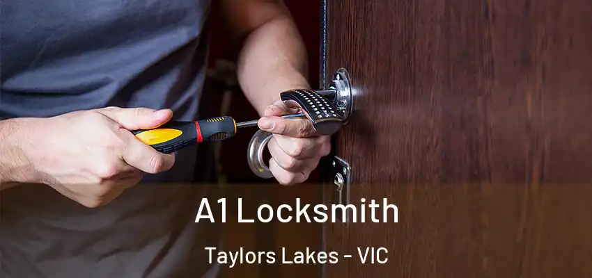 A1 Locksmith Taylors Lakes - VIC