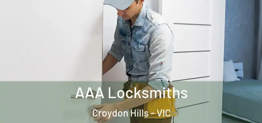 AAA Locksmiths Croydon Hills - VIC