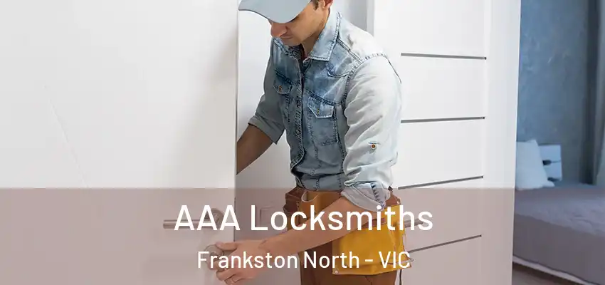 AAA Locksmiths Frankston North - VIC