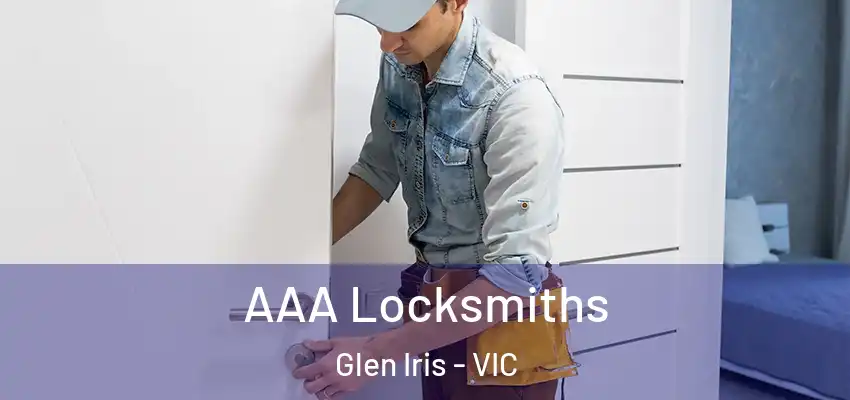  AAA Locksmiths Glen Iris - VIC