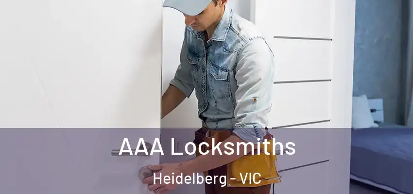 AAA Locksmiths Heidelberg - VIC