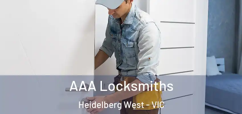 AAA Locksmiths Heidelberg West - VIC