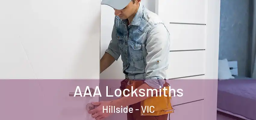 AAA Locksmiths Hillside - VIC