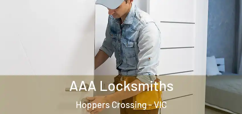 AAA Locksmiths Hoppers Crossing - VIC