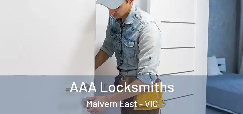 AAA Locksmiths Malvern East - VIC