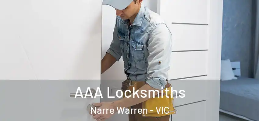 AAA Locksmiths Narre Warren - VIC