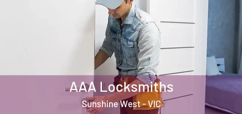 AAA Locksmiths Sunshine West - VIC