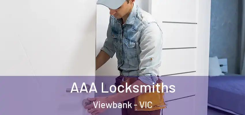 AAA Locksmiths Viewbank - VIC