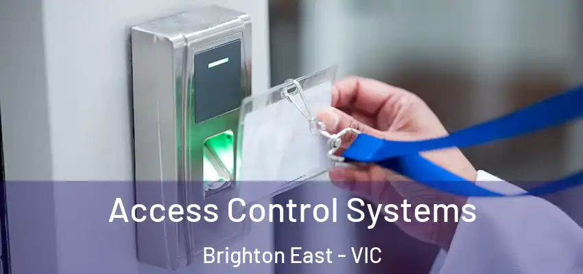  Access Control Systems Brighton East - VIC