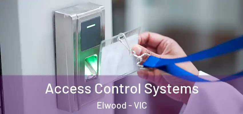 Access Control Systems Elwood - VIC