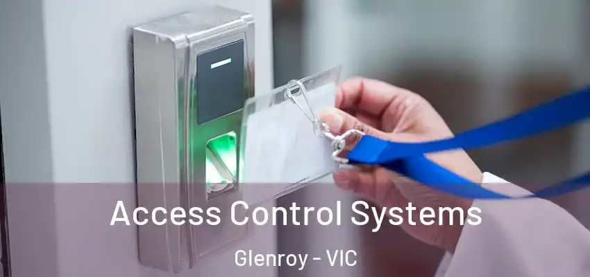 Access Control Systems Glenroy - VIC