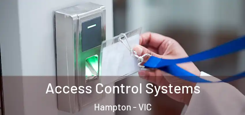 Access Control Systems Hampton - VIC
