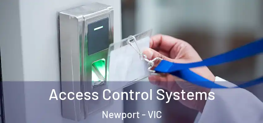 Access Control Systems Newport - VIC