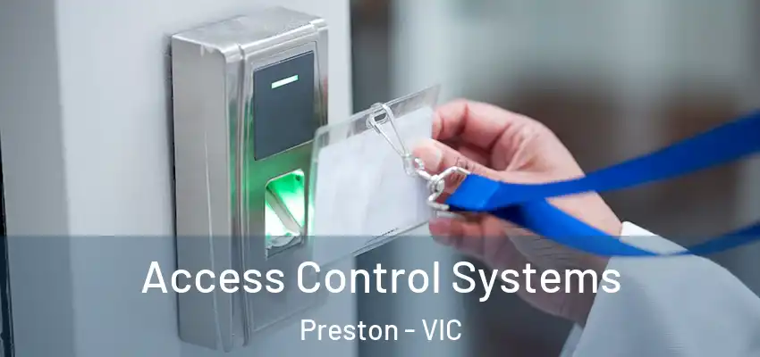 Access Control Systems Preston - VIC