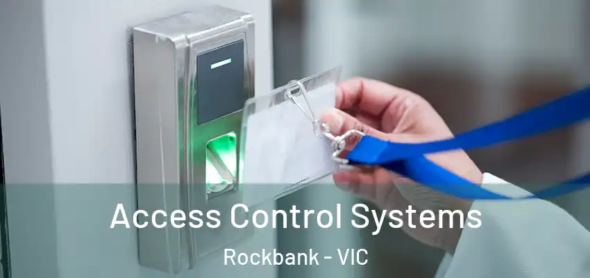  Access Control Systems Rockbank - VIC