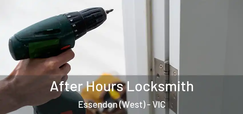  After Hours Locksmith Essendon (West) - VIC