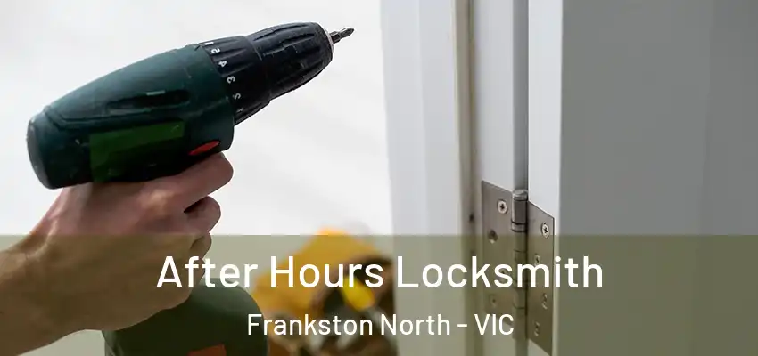  After Hours Locksmith Frankston North - VIC