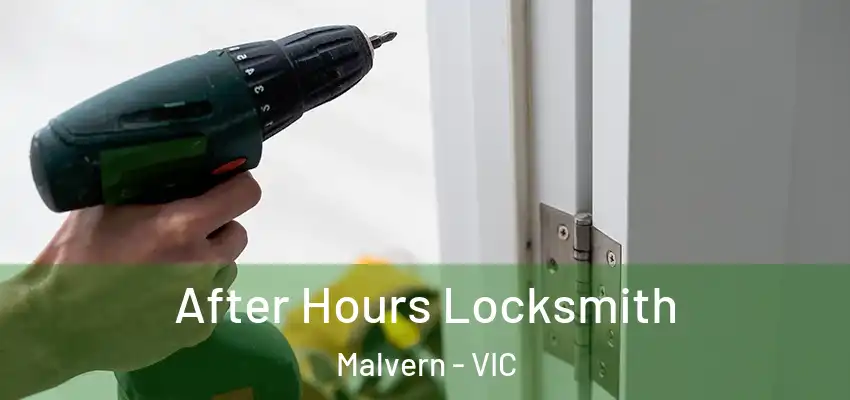  After Hours Locksmith Malvern - VIC
