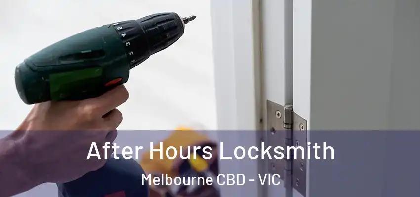  After Hours Locksmith Melbourne CBD - VIC