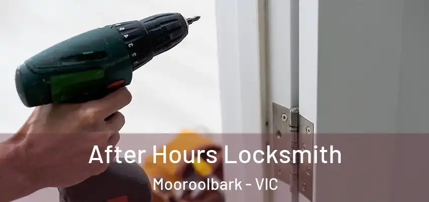 After Hours Locksmith Mooroolbark - VIC