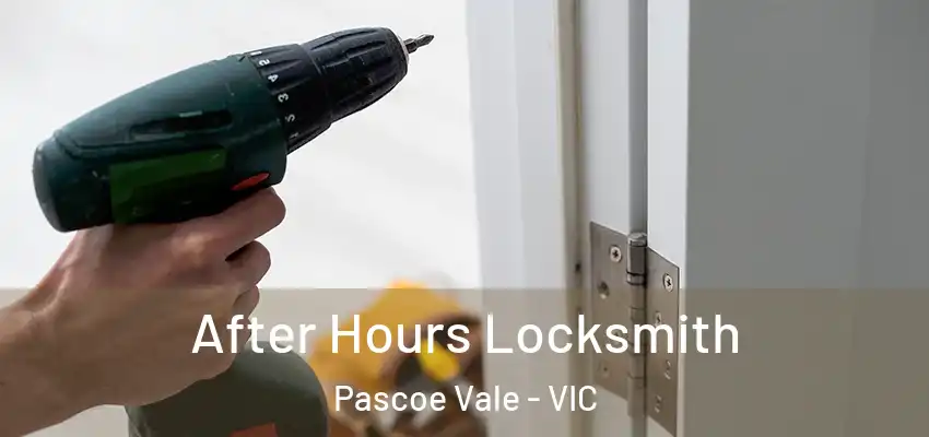  After Hours Locksmith Pascoe Vale - VIC
