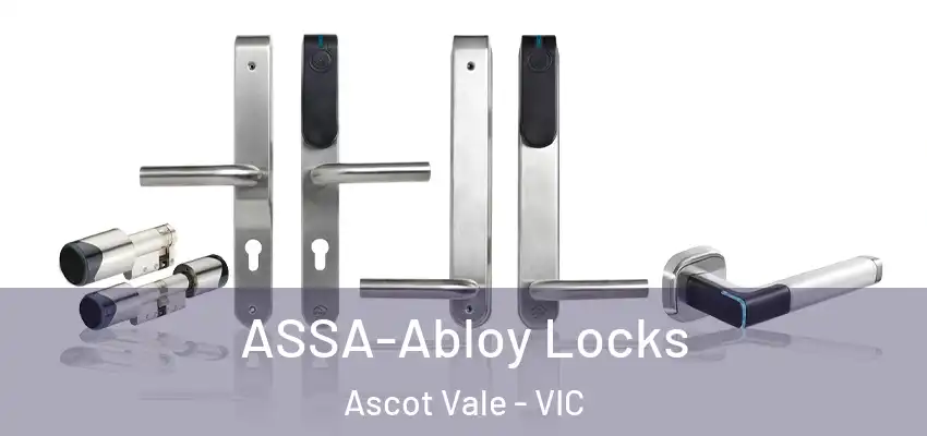 ASSA-Abloy Locks Ascot Vale - VIC