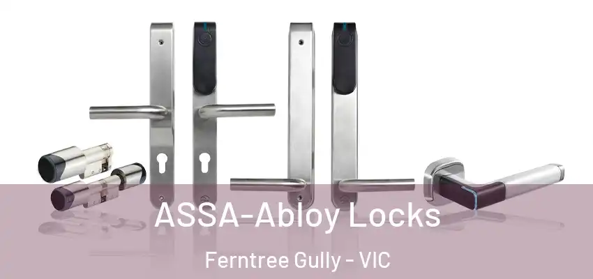 ASSA-Abloy Locks Ferntree Gully - VIC