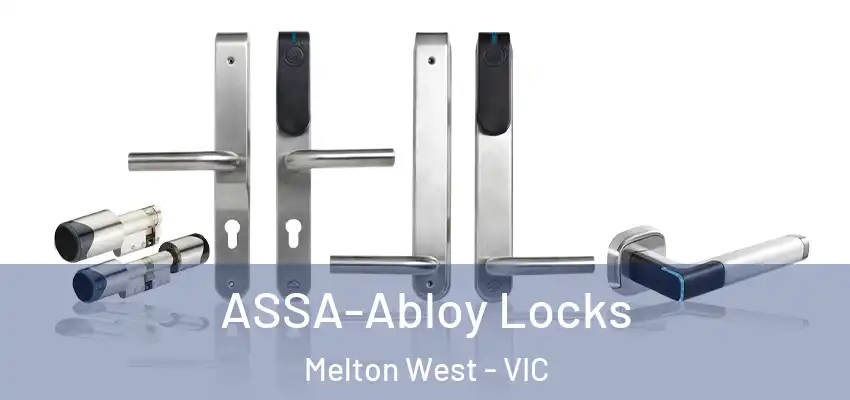 ASSA-Abloy Locks Melton West - VIC