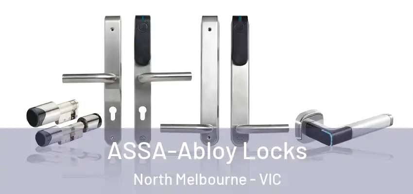 ASSA-Abloy Locks North Melbourne - VIC