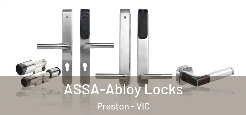  ASSA-Abloy Locks Preston - VIC