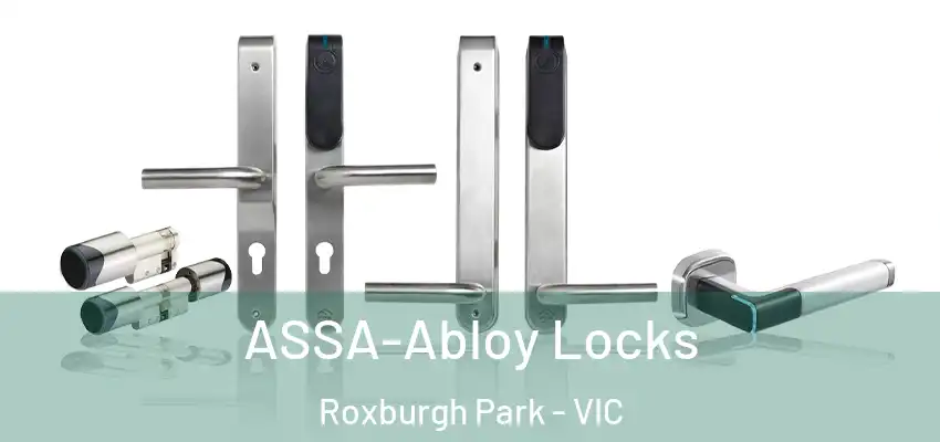 ASSA-Abloy Locks Roxburgh Park - VIC