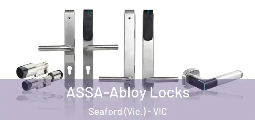 ASSA-Abloy Locks Seaford (Vic.) - VIC
