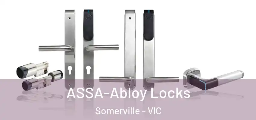 ASSA-Abloy Locks Somerville - VIC