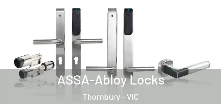  ASSA-Abloy Locks Thornbury - VIC