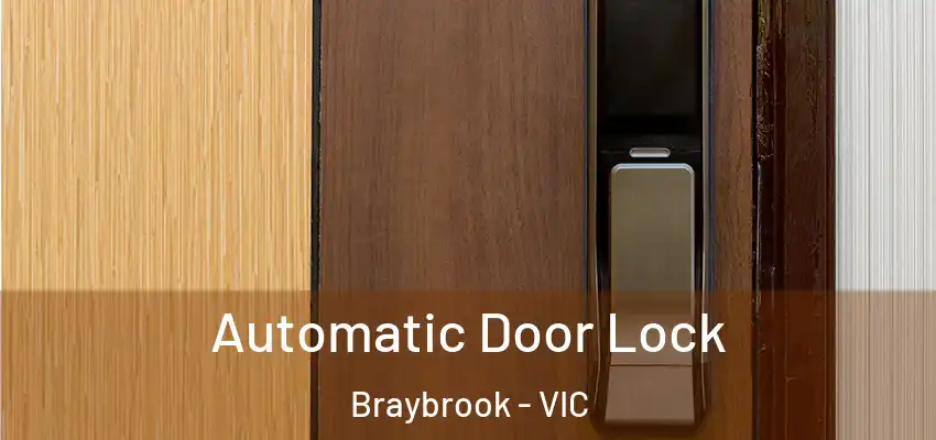  Automatic Door Lock Braybrook - VIC